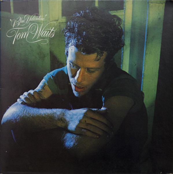 Blue Valentine by Tom Waits