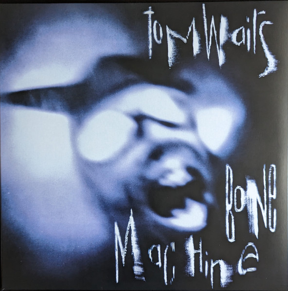 Bone Machine by Tom Waits