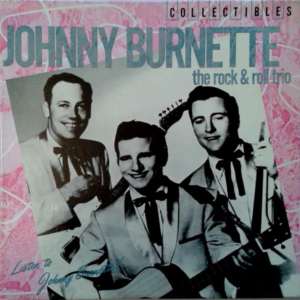 Listen To Johnny Burnette! by The Johnny Burnette Trio