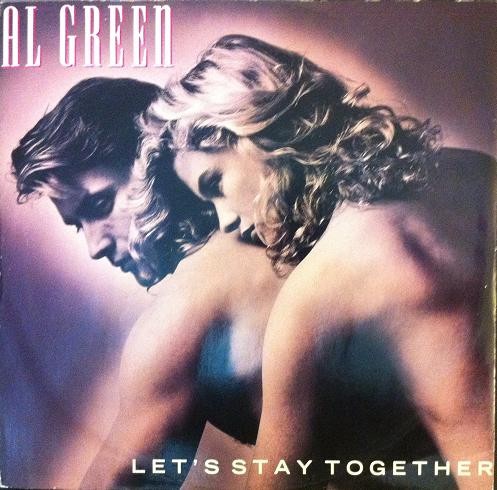 Let's Stay Together by Al Green