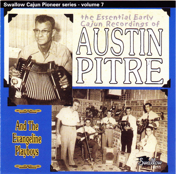 The Essential Early Cajun Recordings Of Austin Pitre And The Evangeline Playboys by Austin Pitre And The Evangeline Playboys