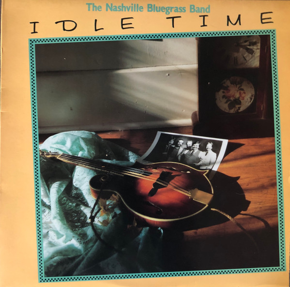 Idle Time by The Nashville Bluegrass Band