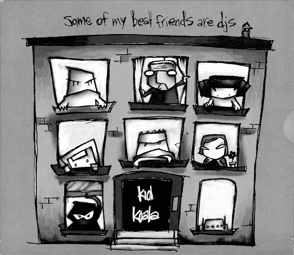 Some Of My Best Friends Are DJs by Kid Koala