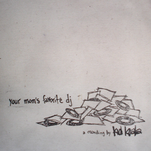 Your Mom's Favorite DJ by Kid Koala