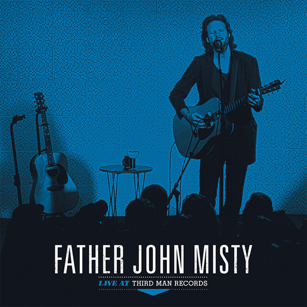 Live At Third Man Records by Father John Misty