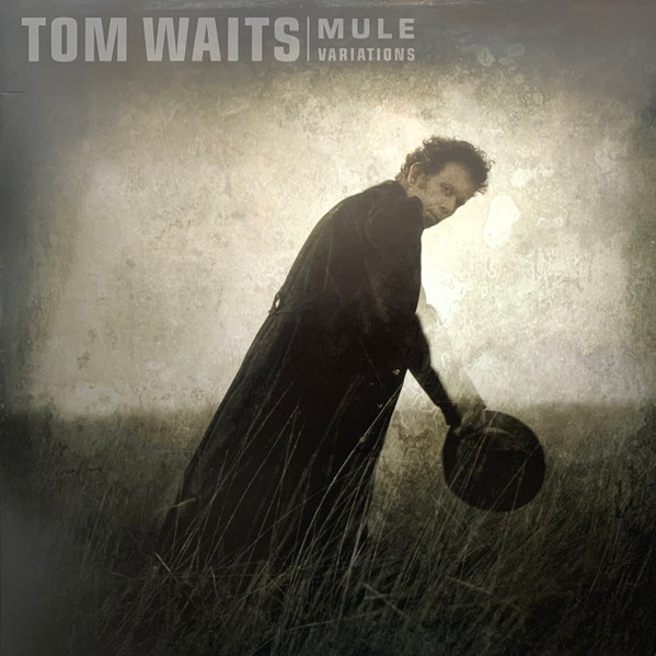 Mule Variations by Tom Waits