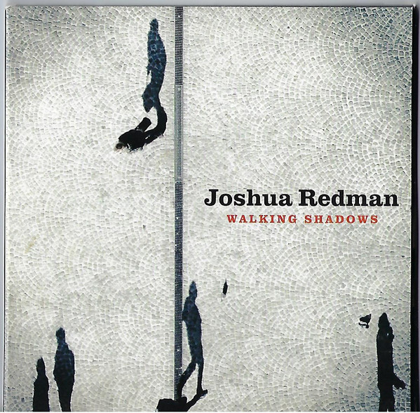 Walking Shadows by Joshua Redman