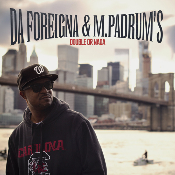 Double Or Nada by The Foreigner, M Padrum