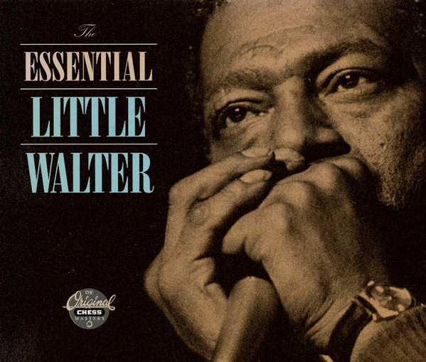 The Essential Little Walter by Little Walter