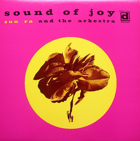 Sound Of Joy by The Sun Ra Arkestra