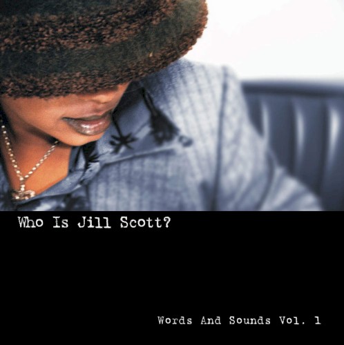 Who Is Jill Scott? (Words And Sounds Vol. 1) by Jill Scott