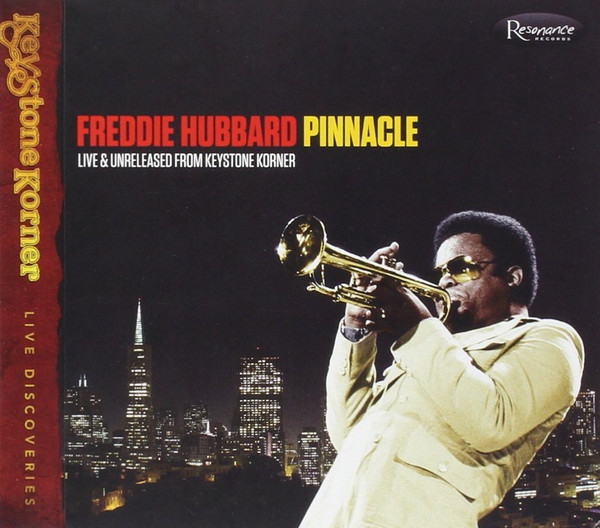 Pinnacle, Live &amp; Unreleased From Keystone Korner by Freddie Hubbard