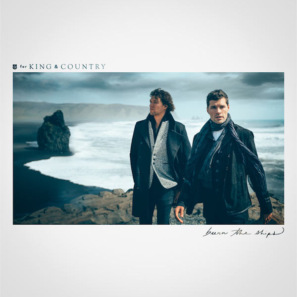 Burn The Ships by For King & Country physical vinyl pressing cover artwork on VinVibe