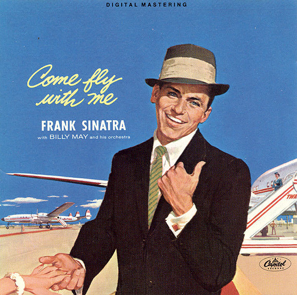 Come Fly With Me by Frank Sinatra