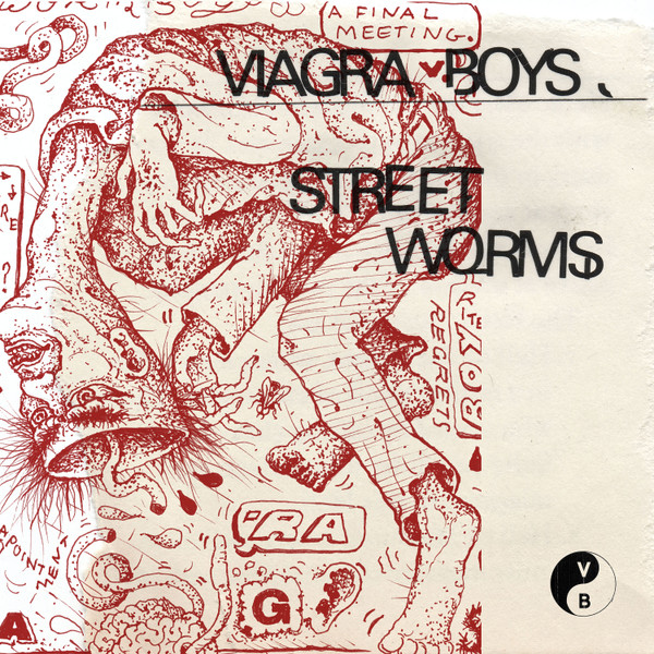 Street Worms by Viagra Boys