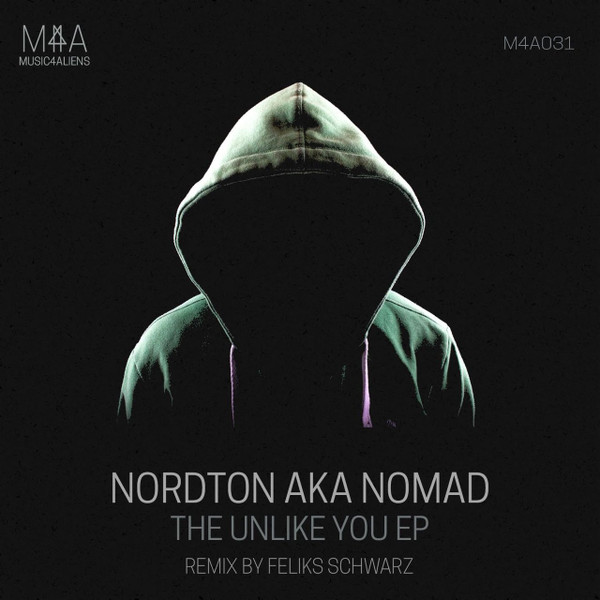 The Unlike You EP by Nordton AKA Nomad