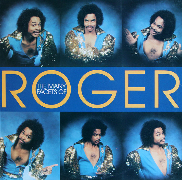 The Many Facets Of Roger by Roger Troutman