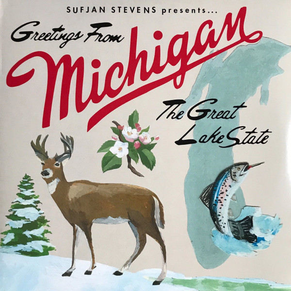 Greetings From Michigan The Great Lake State by Sufjan Stevens