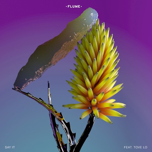Say It by Flume