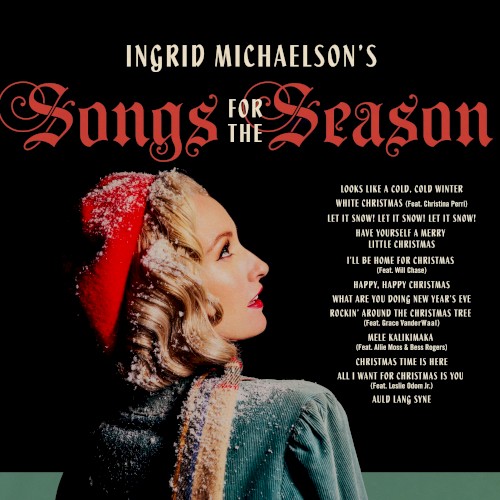 Ingrid Michaelson's Songs For The Season by Ingrid Michaelson