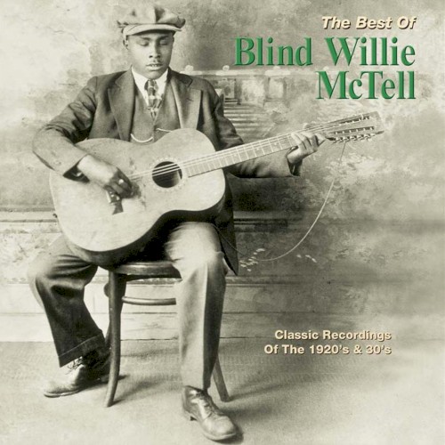 The Best Of Blind Willie McTell by Blind Willie McTell