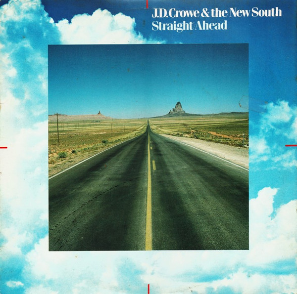 Straight Ahead by J.D. Crowe &amp; The New South