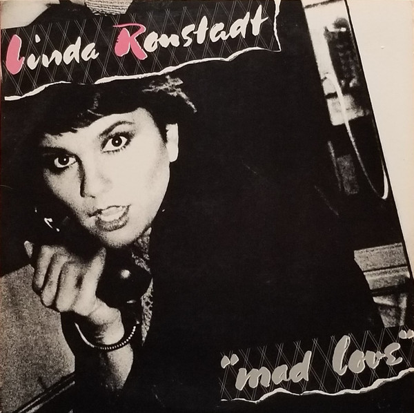 Mad Love by Linda Ronstadt