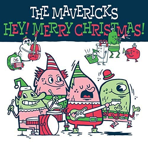 Hey! Merry Christmas! by The Mavericks