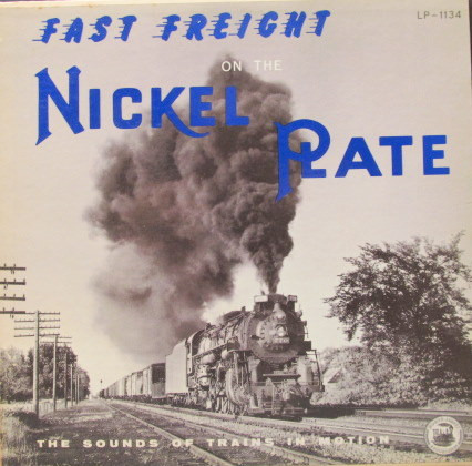 Fast Freight On The Nickel Plate - The Sounds Of Trains In Motion by No Artist
