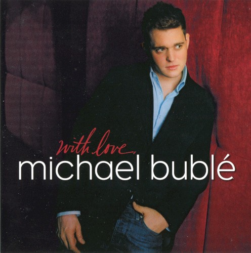 Love by Michael Bublé