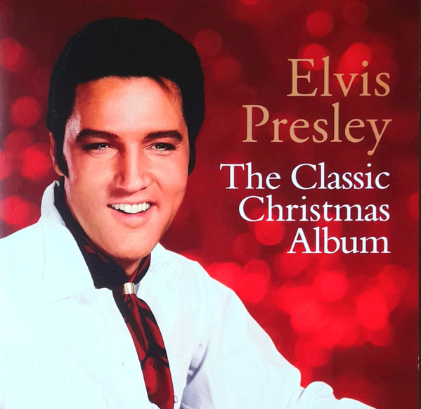 The Classic Christmas Album by Elvis Presley