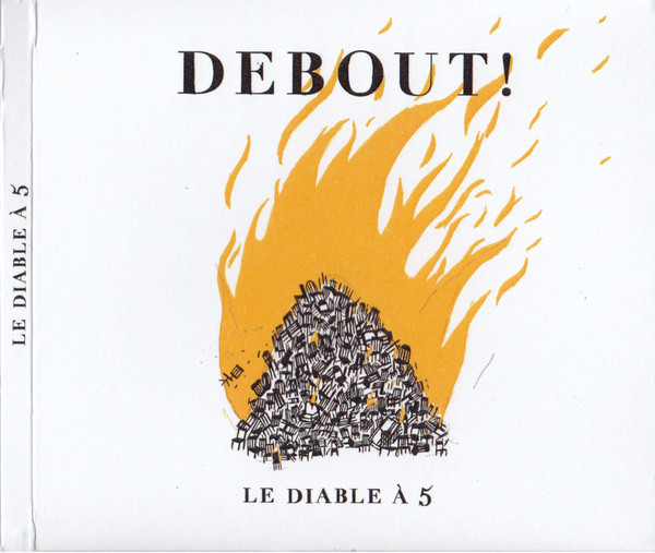 Debout! by Le Diable À 5
