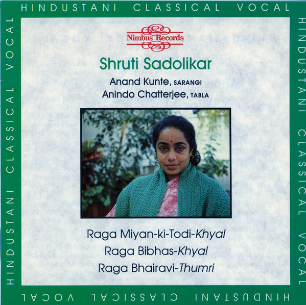 Raga Mian-ki-Todi, Raga Bibhas, Raga Bhairavi by Shruti Sadolikar