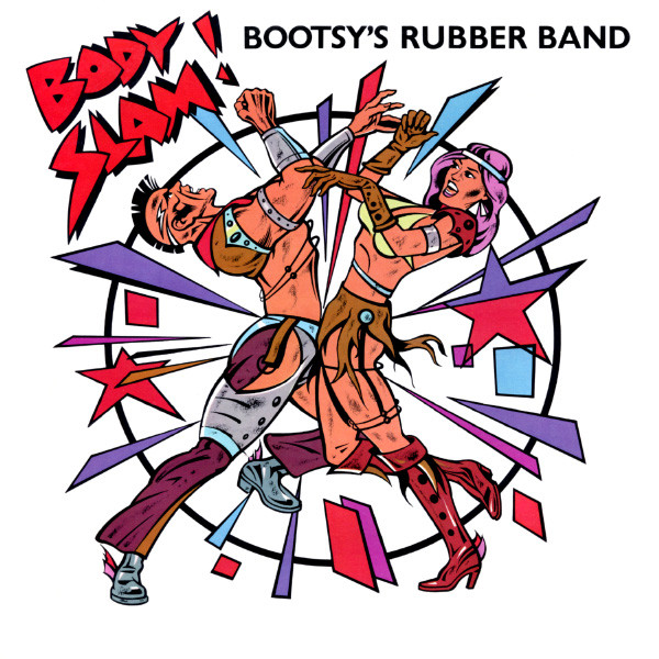 Body Slam! by Bootsy's Rubber Band