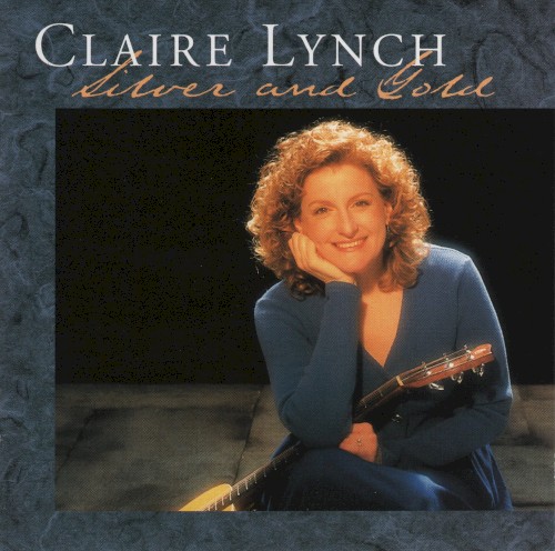 Silver And Gold by Claire Lynch