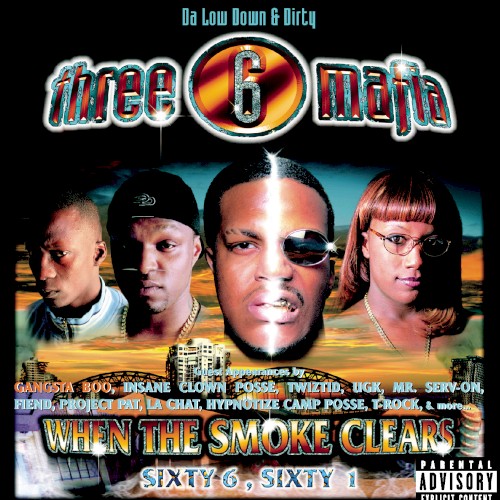 When The Smoke Clears (Sixty 6, Sixty 1) by Three 6 Mafia