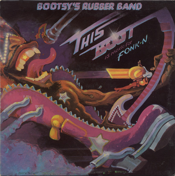 This Boot Is Made For Fonk-n by Bootsy's Rubber Band