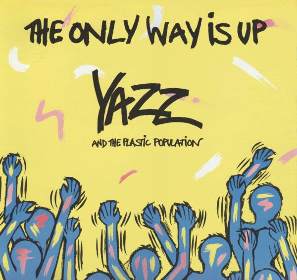 The Only Way Is Up by Yazz