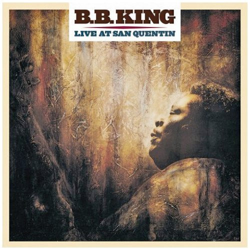 Live At San Quentin by B.B. King