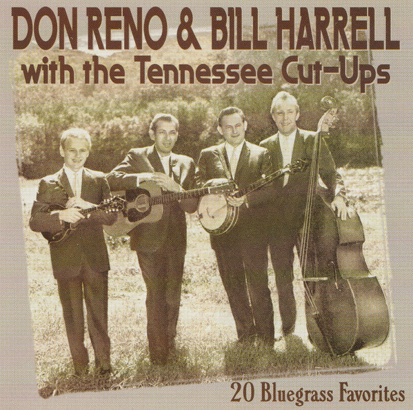 Don Reno &amp; Bill Harrell With The Tennessee Cutups by Don Reno