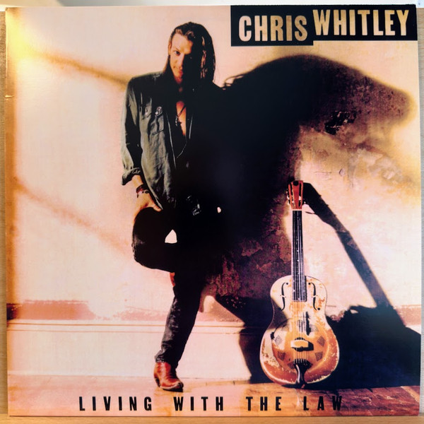Living With The Law by Chris Whitley