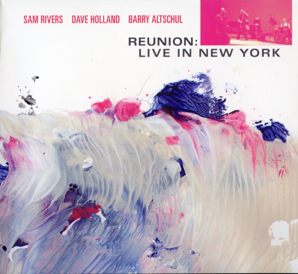 Reunion: Live In New York by Sam Rivers
