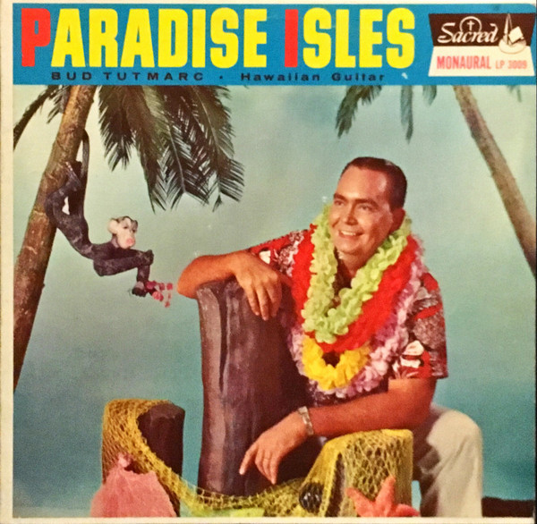 Paradise Isles by Bud Tutmarc