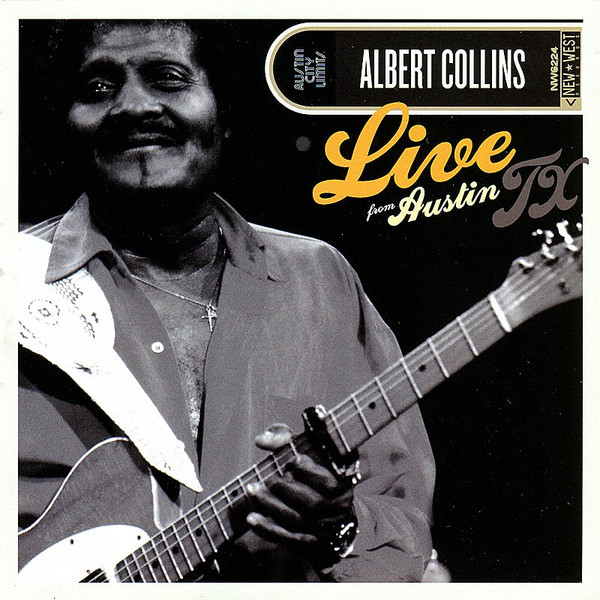 Live From Austin Tx by Albert Collins