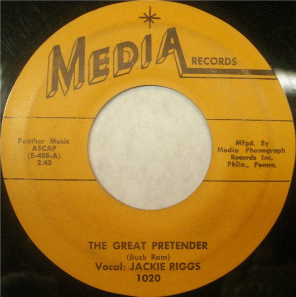 The Great Pretender / His Gold Will Melt by Jackie Riggs