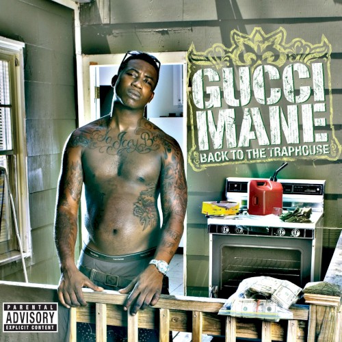 Back To The Traphouse by Gucci Mane