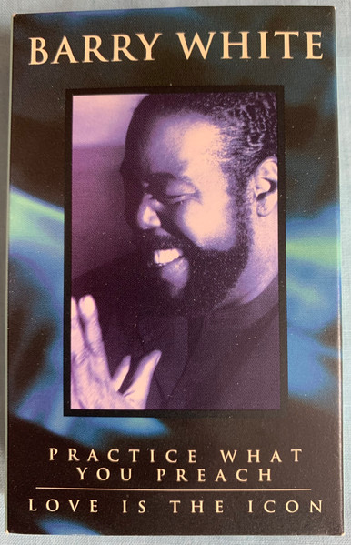 Practice What You Preach / Love Is The Icon by Barry White