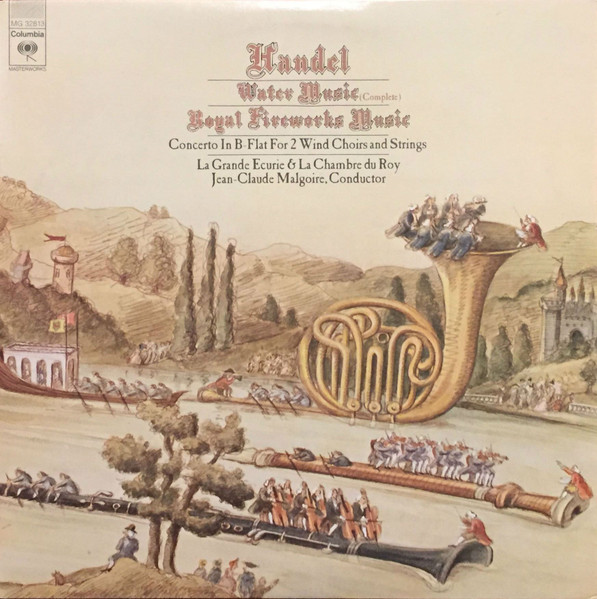 Water Music (Complete) / Royal Fireworks Music / Concerto In B-Flat For 2 Wind Choirs And Strings by Georg Friedrich Händel