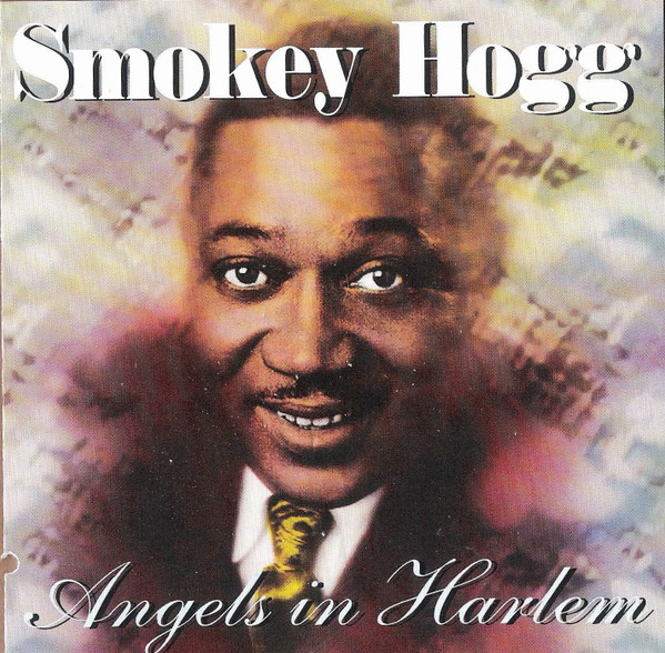 Angels In Harlem by Smokey Hogg