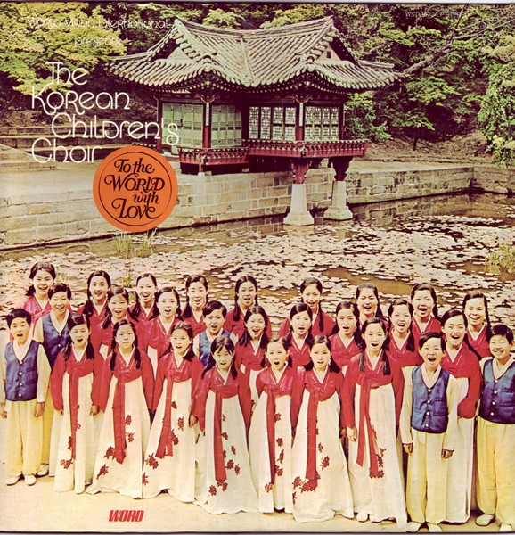 To The World With Love by Korean Children's Choir